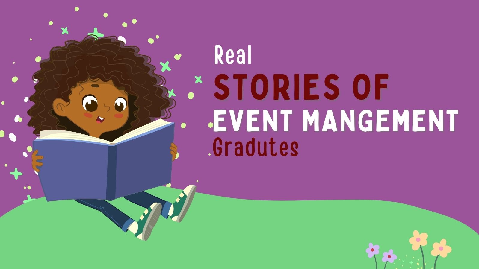 From Classroom to Career Real Stories of Event Management Graduates